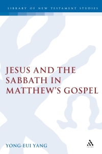 Cover image: Jesus and the Sabbath in Matthew's Gospel 1st edition 9781850756545