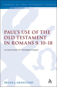 Imagen de portada: Paul's Use of the Old Testament in Romans 9.10-18 1st edition 9780567653222
