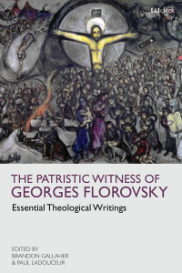 Imagen de portada: The Patristic Witness of Georges Florovsky 1st edition 9780567697714
