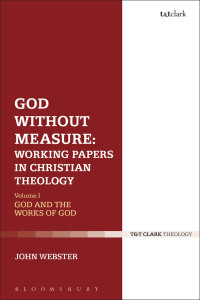 صورة الغلاف: God Without Measure: Working Papers in Christian Theology 1st edition 9780567682512
