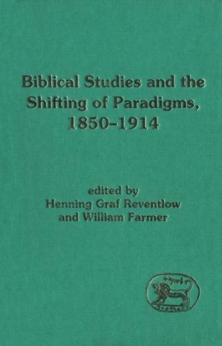 Cover image: Biblical Studies and the Shifting of Paradigms, 1850-1914 1st edition 9781441125897