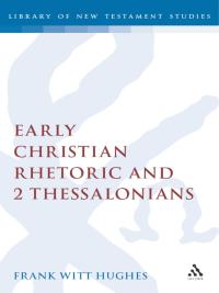 Imagen de portada: Early Christian Rhetoric and 2 Thessalonians 1st edition 9781850751373