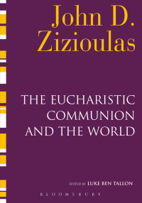 Imagen de portada: The Eucharistic Communion and the World 1st edition 9780567326607