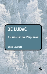 Imagen de portada: De Lubac: A Guide for the Perplexed 1st edition 9780826493149