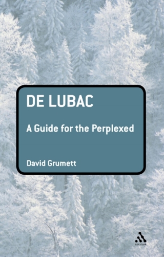 Cover image: De Lubac: A Guide for the Perplexed 1st edition 9780826493149