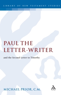 Omslagafbeelding: Paul the Letter-Writer and the Second Letter to Timothy 1st edition 9781850751472