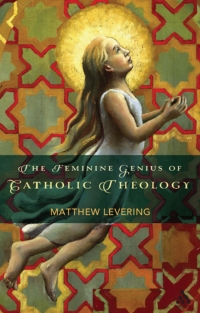 Cover image: The Feminine Genius of Catholic Theology 1st edition 9780567196866
