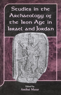 Cover image: Studies in the Archaeology of the Iron Age in Israel and Jordan 1st edition 9781841272030