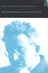 Cover image: Walter Benjamin and Romanticism 1st edition 9780826460202