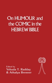 صورة الغلاف: On Humour and the Comic in the Hebrew Bible 1st edition 9781850752417