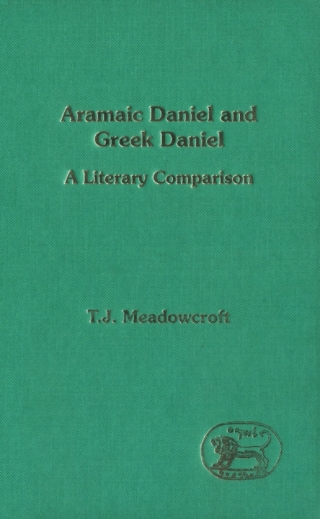 صورة الغلاف: Aramaic Daniel and Greek Daniel 1st edition 9780567306937