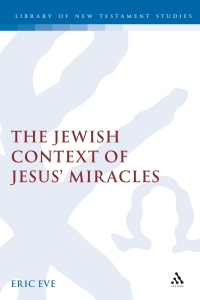 Cover image: The Jewish Context of Jesus' Miracles 1st edition 9781841273150