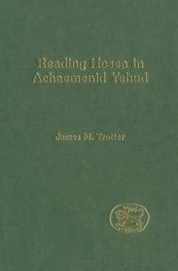 Cover image: Reading Hosea in Achaemenid Yehud 1st edition 9781841271972