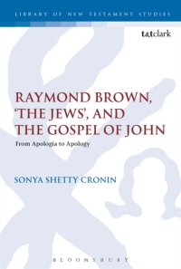 Cover image: Raymond Brown, 'The Jews,' and the Gospel of John 1st edition 9780567669209