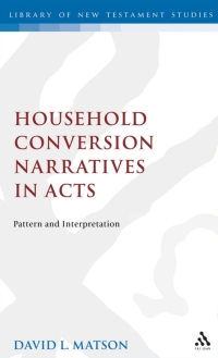 Cover image: Household Conversion Narratives in Acts 1st edition 9781850755869