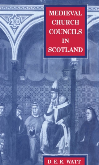 Cover image: Medieval Church Councils in Scotland 1st edition 9780567087317
