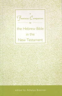 Cover image: Feminist Companion to the Hebrew Bible in the New Testament 1st edition 9781850757542