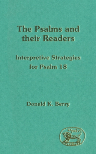 صورة الغلاف: The Psalms and their Readers 1st edition 9780567317070