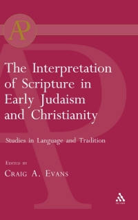 Cover image: The Interpretation of Scripture in Early Judaism and Christianity 1st edition 9781841270760