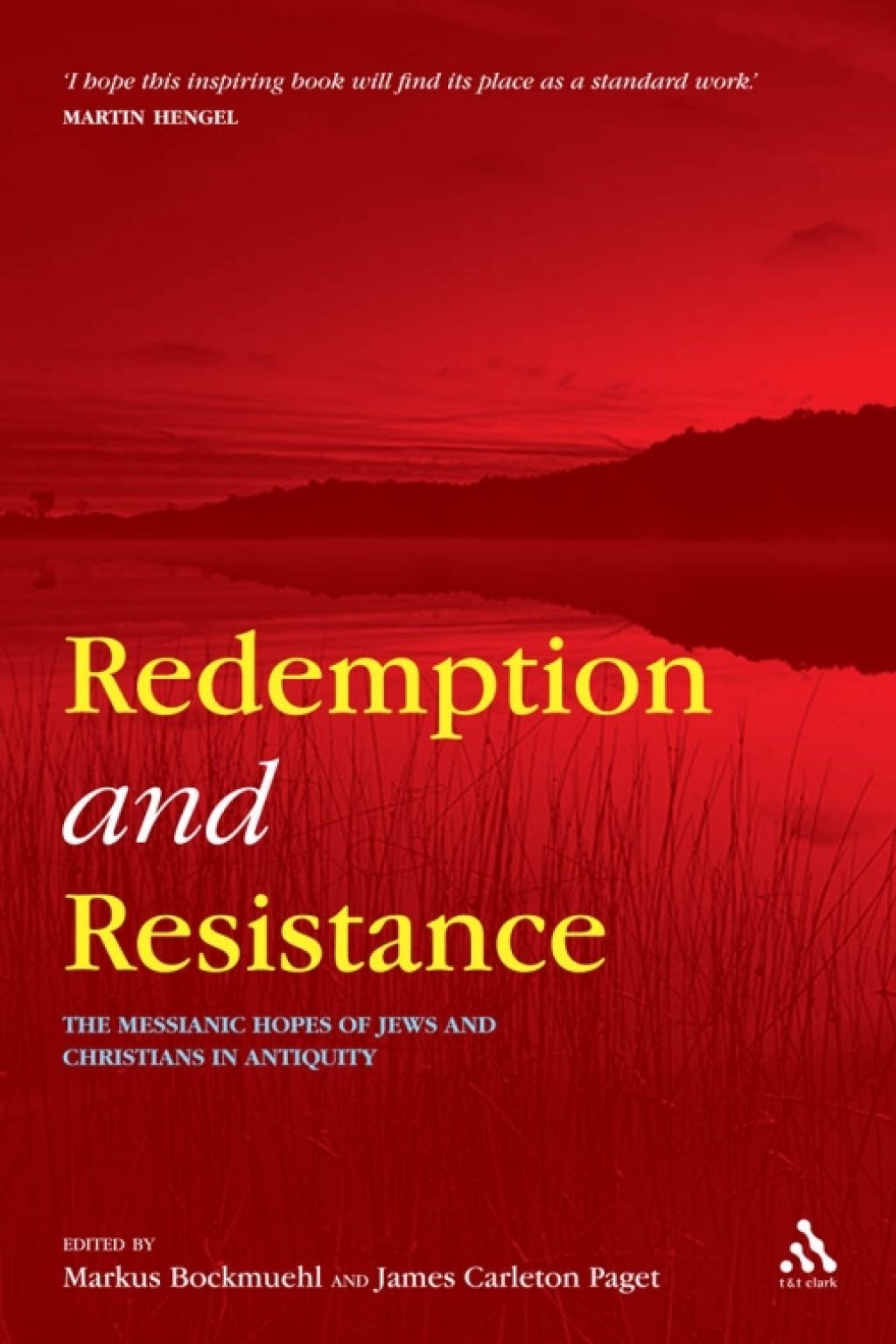 Redemption and Resistance The Messianic Hopes of Jews and Christians in Antiquity 1st Edition