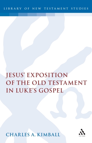 Cover image: Jesus' Exposition of the Old Testament in Luke's Gospel 1st edition 9781850754640