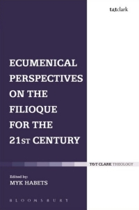 Titelbild: Ecumenical Perspectives on the Filioque for the 21st Century 1st edition 9780567666055