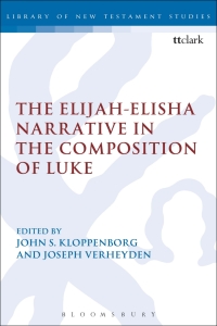 Cover image: The Elijah-Elisha Narrative in the Composition of Luke 1st edition 9780567663658