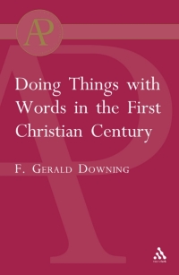 Cover image: Doing Things with Words in the First Christian Century 1st edition 9781841271514