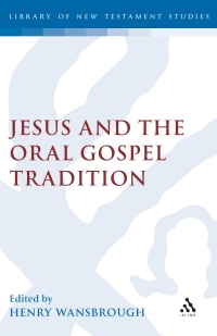 Cover image: Jesus and the Oral Gospel Tradition 1st edition 9781850753292