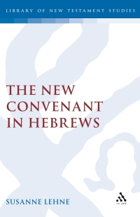 Cover image: The New Covenant in Hebrews 1st edition 9781850752387