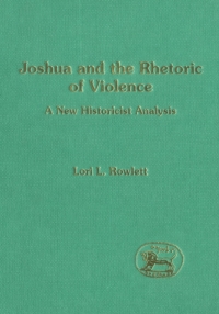 صورة الغلاف: Joshua and the Rhetoric of Violence 1st edition 9781850756279