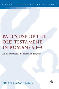 Cover image: Paul's Use of the Old Testament in Romans 9.1-9 1st edition 9780567030733