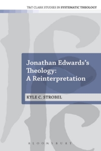Cover image: Jonathan Edwards's Theology: A Reinterpretation 1st edition 9780567655752