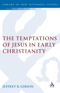 Cover image: The Temptations of Jesus in Early Christianity 1st edition 9781850755395