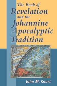 Cover image: The Book of Revelation and the Johannine Apocalyptic Tradition 1st edition 9781841270739