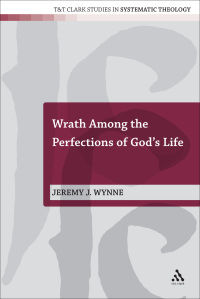 Omslagafbeelding: Wrath Among the Perfections of God's Life 1st edition 9780567103109