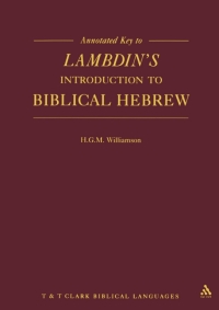 Imagen de portada: Annotated Key to Lambdin's Introduction to Biblical Hebrew 1st edition 9781850750451