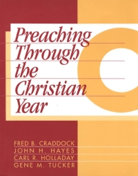 Cover image: Preaching Through the Christian Year: Year C 1st edition 9781563381003