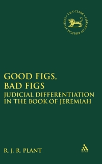 Cover image: Good Figs, Bad Figs 1st edition 9780567026873