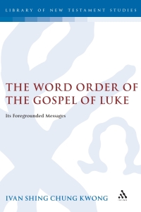 Imagen de portada: The Word Order of the Gospel of Luke 1st edition 9780567030511