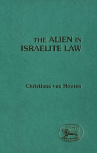 Cover image: The Alien in Israelite Law 1st edition 9780567111401