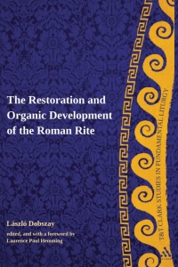 Cover image: The Restoration and Organic Development of the Roman Rite 1st edition 9780567033864