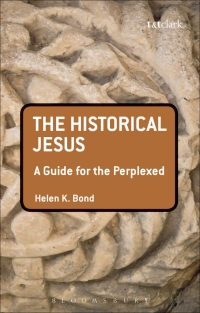 表紙画像: The Historical Jesus: A Guide for the Perplexed 1st edition 9780567033161