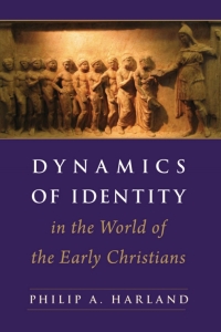 Titelbild: Dynamics of Identity in the World of the Early Christians 1st edition 9780567111463