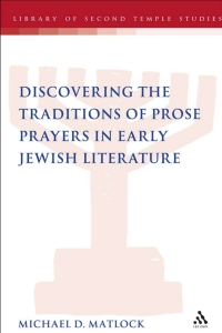 Cover image: Discovering the Traditions of Prose Prayers in Early Jewish Literature 1st edition 9780567378538