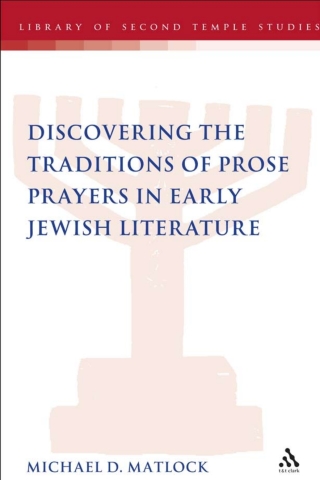 Imagen de portada: Discovering the Traditions of Prose Prayers in Early Jewish Literature 1st edition 9780567378538