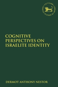 Cover image: Cognitive Perspectives on Israelite Identity 1st edition 9780567688354