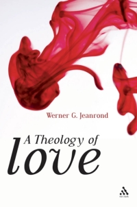 Cover image: A Theology of Love 1st edition 9780567130372