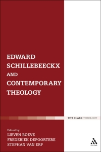 Cover image: Edward Schillebeeckx and Contemporary Theology 1st edition 9780567142016