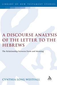 Imagen de portada: A Discourse Analysis of the Letter to the Hebrews 1st edition 9780567030528